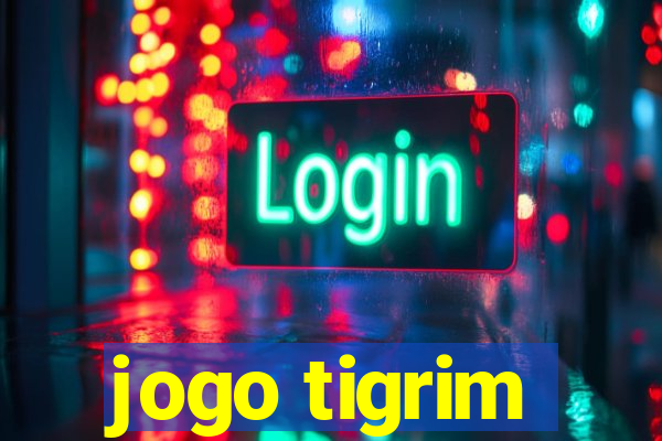 jogo tigrim